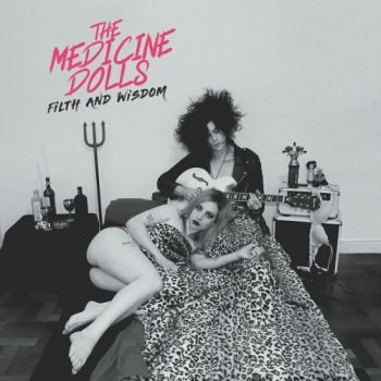 The Medicine Dolls - Filth and Wisdom (2020)