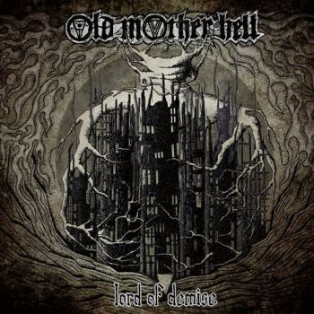 Old Mother Hell - Lord Of Demise (2020)