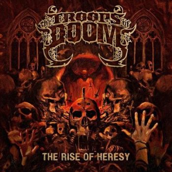 The Troops of Doom - The Rise of Heresy (2020)
