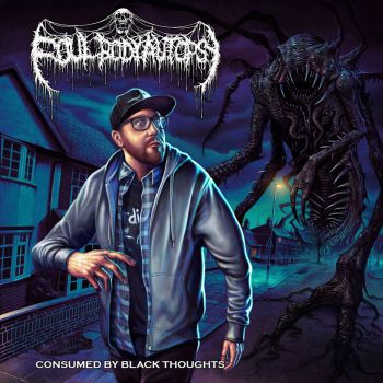 Foul Body Autopsy - Consumed by Black Thoughts (2020)