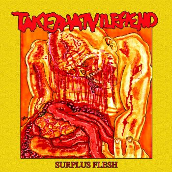 Take That Vile Fiend - Surplus Flesh (2020)