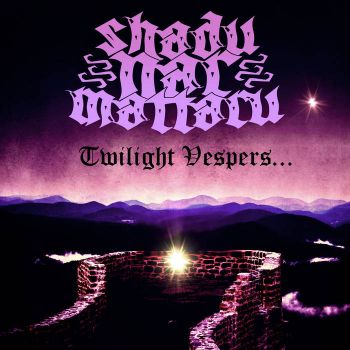 Shadu-Nar-Mattaru - Twilight Vespers... (2020)