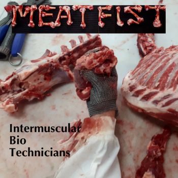 Meatfist - Intermuscular Bio Technicians (2020)