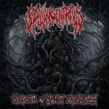 Spilling Entrails - Monolith of Maggot Eaten Flesh (2020)
