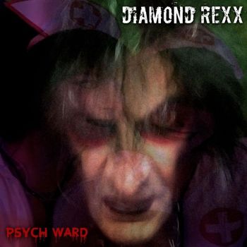 Diamond Rexx - Psych Ward (2020)
