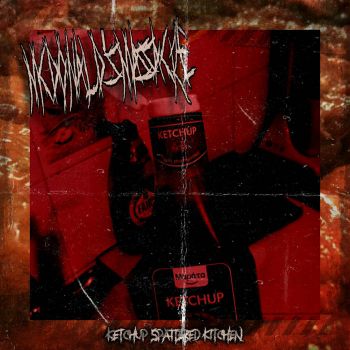 McDonald's Massacre - Ketchup Splattered Kitchen (2020)