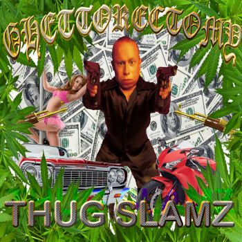 Ghettorectomy - Thug Slamz (2020)