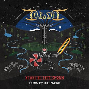 CelestiC - Glory By The Sword (2020)