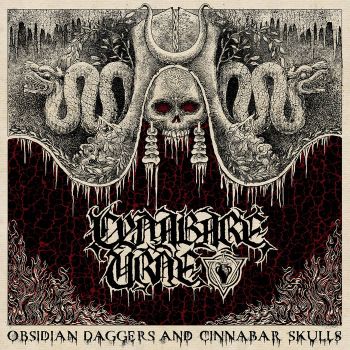 Cynabare Urne - Obsidian Daggers and Cinnabar Skulls (2020)