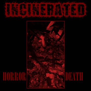 Incinerated - Horror Death (2020)
