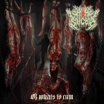 Whore Slicer - Of Whats to Cum (2020)