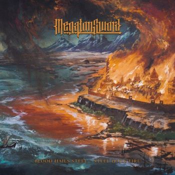 Megaton Sword - Blood Hails Steel – Steel Hails Fire (2020)