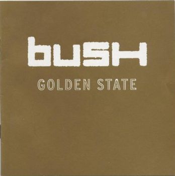 Bush - Golden State (2001)