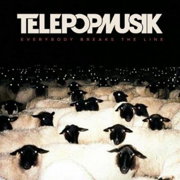 Telepopmusik - Everybody Breaks the Line (2020)