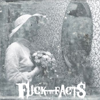 Fuck The Facts - Pleine Noirceur (2020)