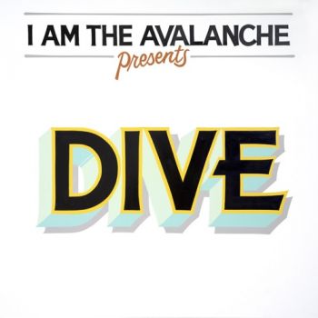 I Am the Avalanche - Dive (2020)