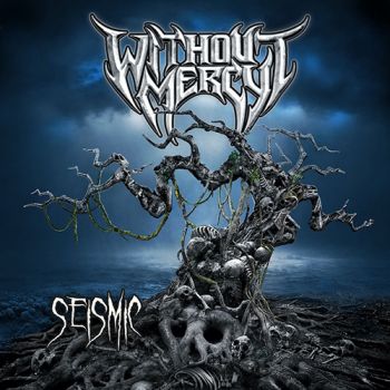 Without Mercy - Seismic (2020)
