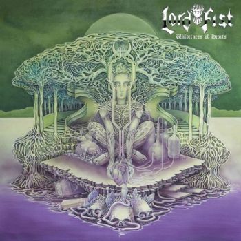 Lord Fist - Wilderness of Hearts (2020)