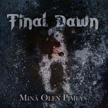 Final Dawn - Mina Olen Pimeys (2020)