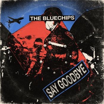 The Bluechips - Say Goodbye (2020)