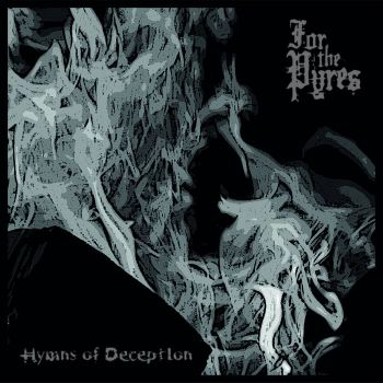 For the Pyres - Hymns of Deception (2020)