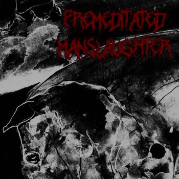 Premeditated Manslaughter - Premeditated Manslaughter (2020)