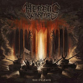 Heretic Warfare - Hell On Earth (2020)