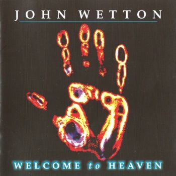 John Wetton - Welcome To Heaven (2000)