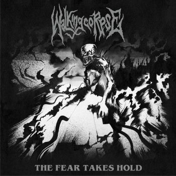 Walking Corpse - he Fear Takes Hold (2020)