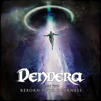 Dendera - Part Two: Reborn Into Darkness (EP) (2020)