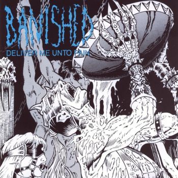 Banished - Deliver Me Unto Pain (1993)