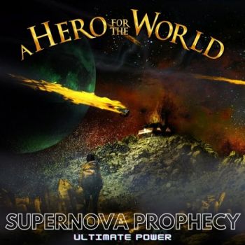 A Hero For The World - Supernova Prophecy (Ultimate Power) (2020)