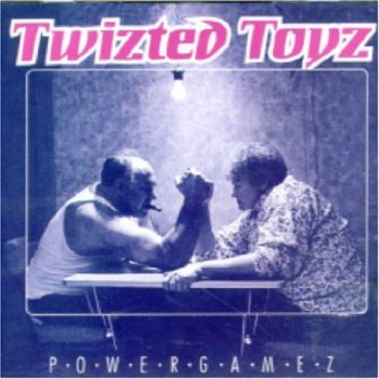 Twizted Toyz - Powergamez (1997)