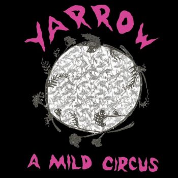 Yarrow - A Mild Circus [EP] (2019)