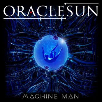 Oracle Sun - Machine Man (2020)