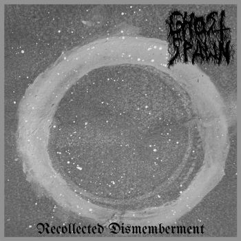 Ghost Spawn - Recollected Dismemberment (2020)