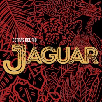 Jaguar - Detras Del Rio (2020)