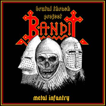 Bandit - Metal Infantry (2020)