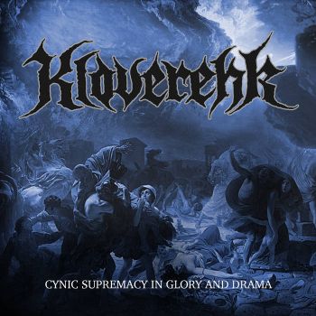 KloverehK - Cynic Supremacy in Glory and Drama (2020)