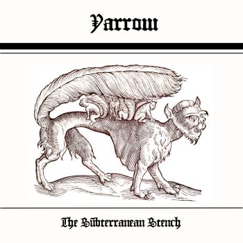 Yarrow - The Subterranean Stench [EP] (2015)