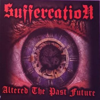 Suffercation - Altered The Past Future (2020)