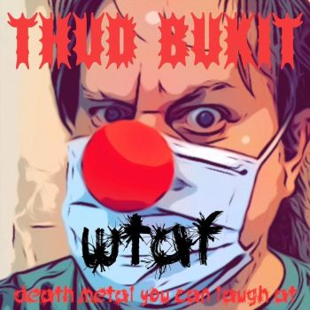 Thud Bukit - W.T.A.F. (2020)