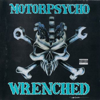 Motorpsycho - Wrenched (1992)