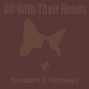 Off with Their Heads - Password Is Password (2020)