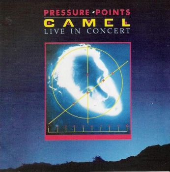 Camel - Pressure Points: Live in Concert (Japan Edition) (2009)