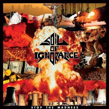 Soil of Ignorance - Stop the Madness (2020)