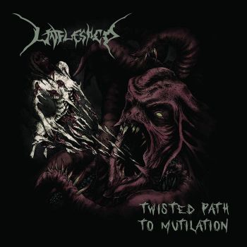 Unfleshed - Twisted Path to Mutilation (2021)