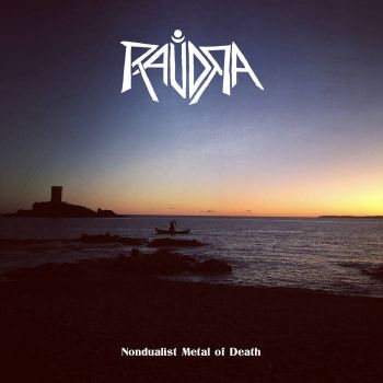 Raudra - Nondualist Metal of Death (2020)