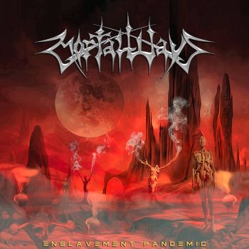 Mortal Ways - Enslavement Pandemic (2021)