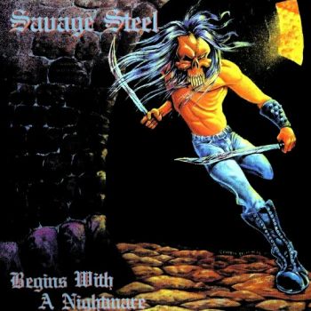 Savage Steel - Begins With A Nightmare (1987)